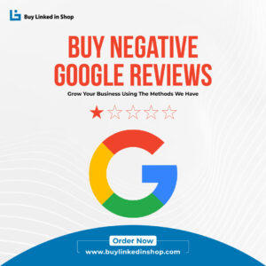 Buy Negative Google Reviews